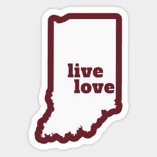 Indiana - Live Love Indiana Sticker